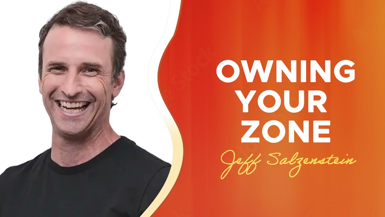 Owning Your Zone | Jeff Salzenstein