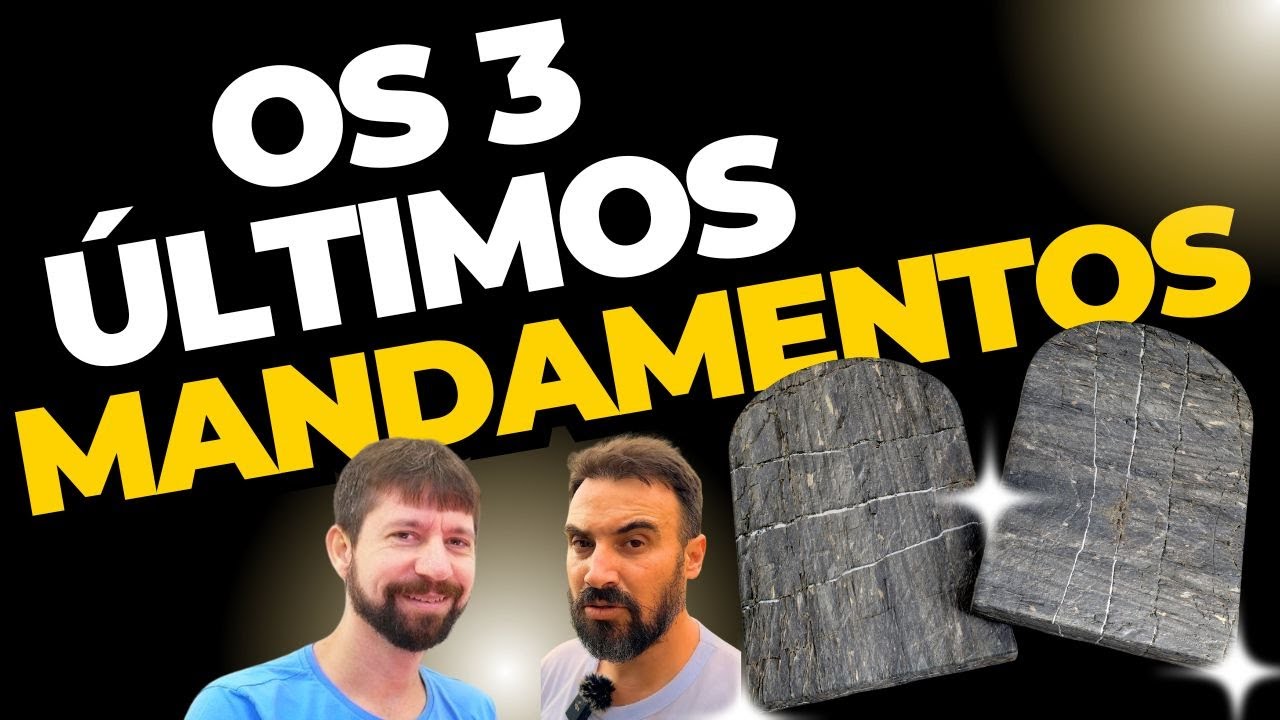 Os Mandamentos Finais