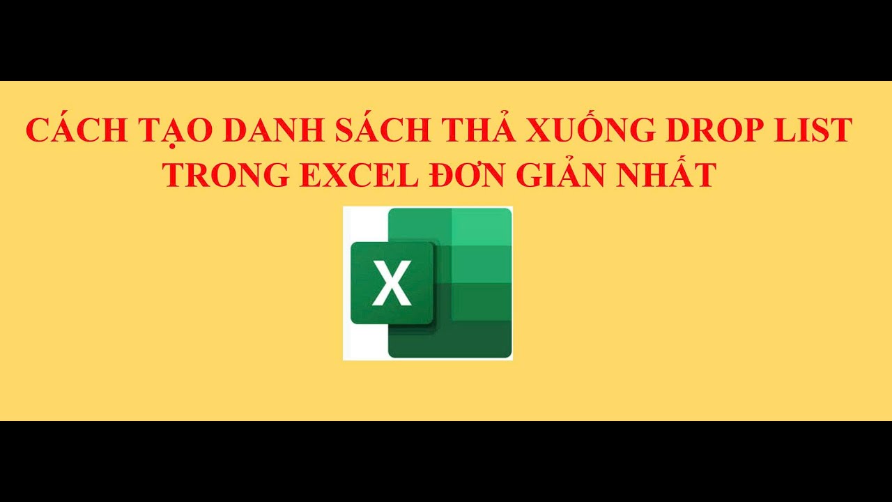 Cách tạo danh sách thả xuống Drop list trong Excel đơn giản nhất