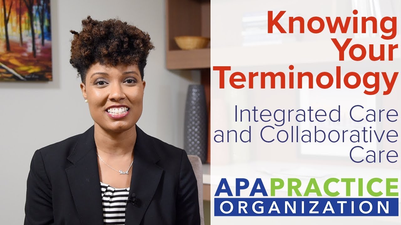 Knowing Your Terminology - Integrated Care and Collaborative Care