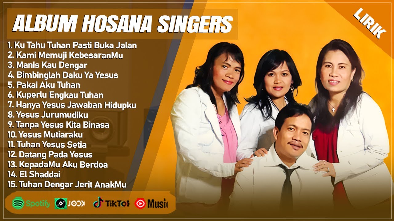 KU TAHU TUHAN PASTI BUKA JALAN - HOSANA SINGERS FULL ALBUM (LIRIK) || LAGU ROHANI TERBARU 2024