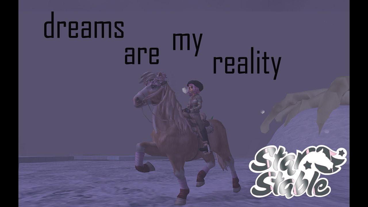 dREAMS oR rEALITY &iquest; || Star Stable Online
