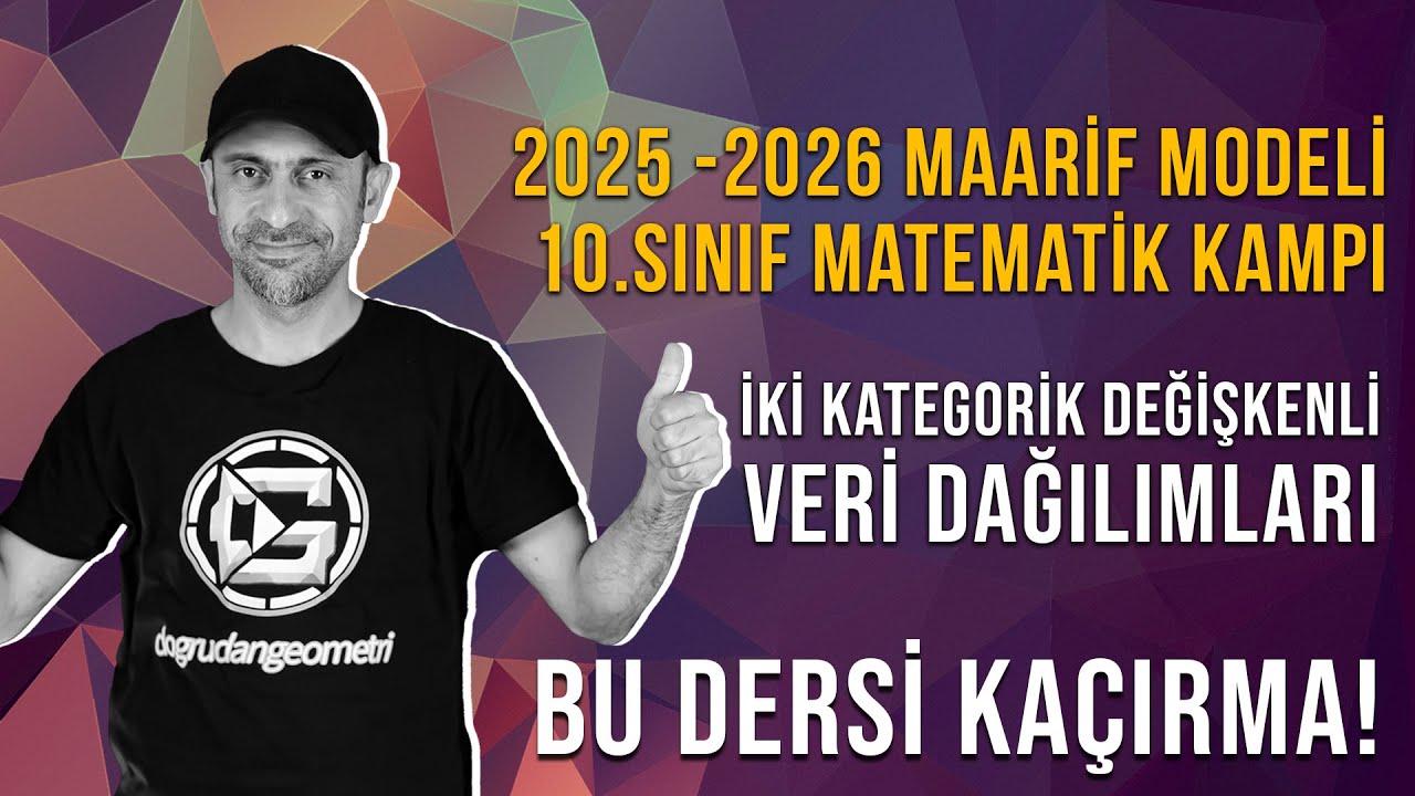 10. Sınıf Maarif Model - İki Kategorik Değişkenli Veri Dağılımları