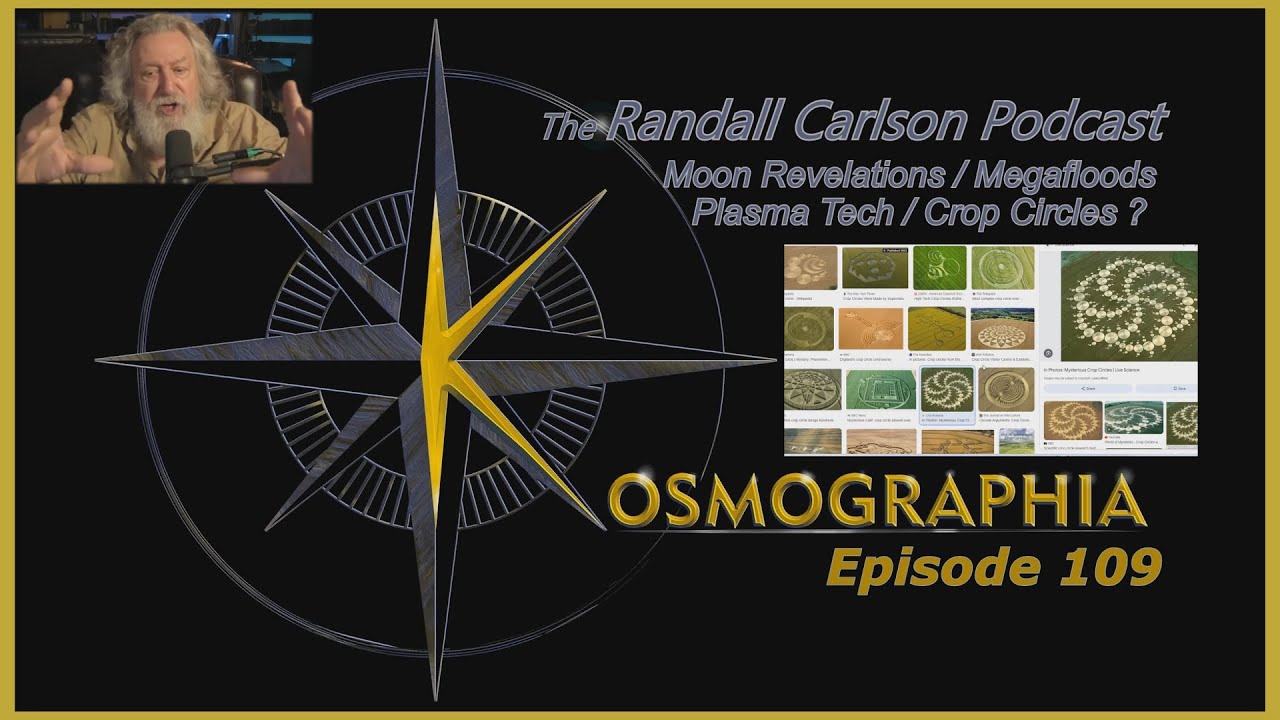 Ep109 Moon Refuge? / Megafloods / Plasma Tech / Crop Circles  Kosmographia - Randall Carlson Podcast