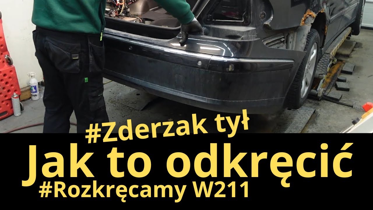 Rozkręcamy W211 odc.6 Zderzak tylny