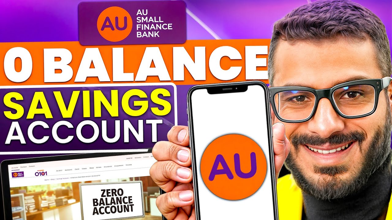 AU Zero Balance Account | AU Bank Zero Balance Account Opening