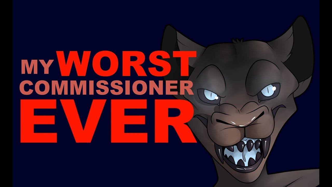 My Worst Commissioner EVER - **WARNING SWEARING**