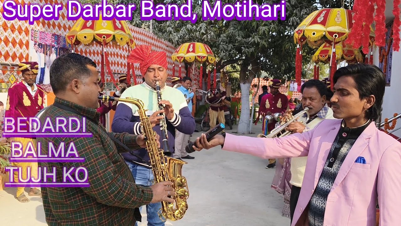 Bedardi Balma Tujh ko | Super Darbar Band Motihari |☎️:-8292887885/9431652488