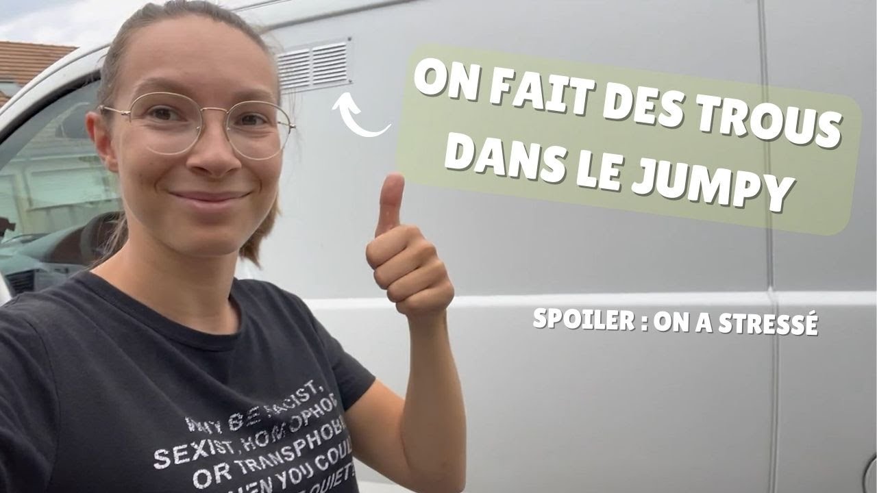 Épisode 5 : Pose des aérations du van, on a peur ! (Citroën Jumpy)