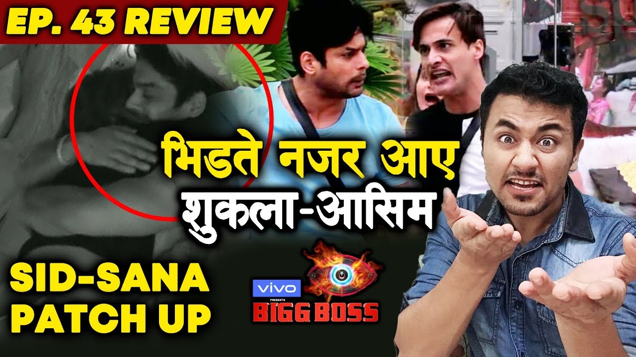 Bigg Boss 13 Review EP 43 | Siddharth Shukla & Shehnaz PATCH UP | Asim BIG FIGHT With Shukla | BB 13