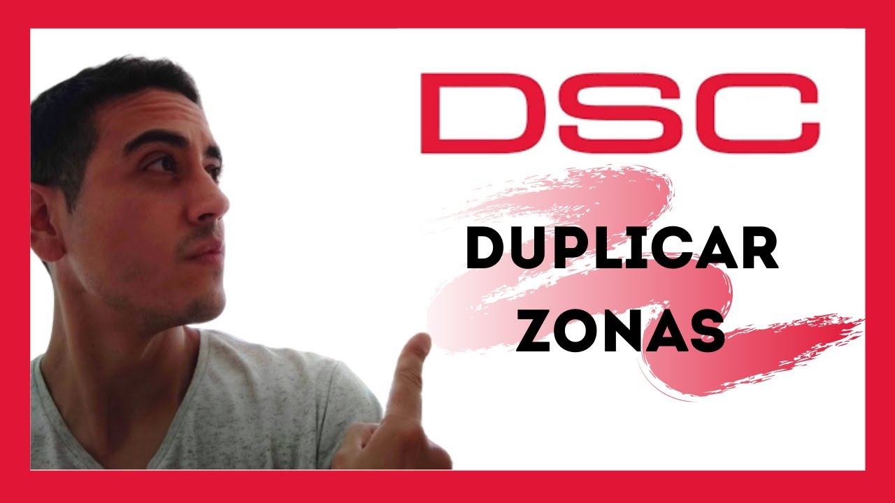 DUPLICAR ZONAS en DSC 585. Curso ALARMAS DSC