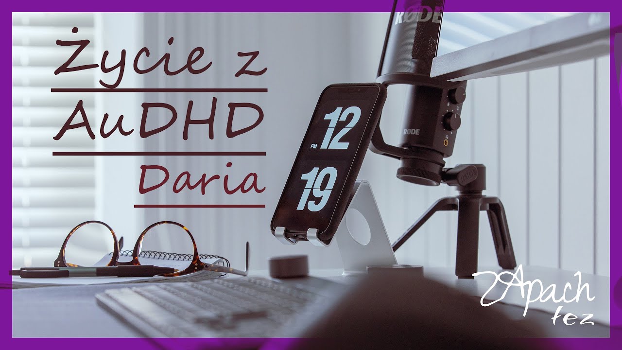 Autyzm + ADHD = życie z AuDHD - rozmowa z Darią #10