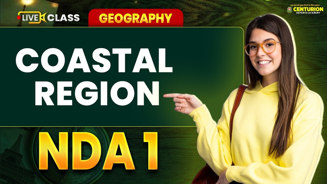 Complete Coastal Region for NDA Exam 2026 | NDA 2026 Geography | Coastal Region Special