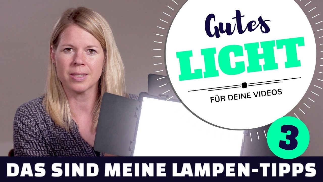 GUTES LICHT FÜR VIDEOS - Teil 3 - Das sind meine Lampen-Tipps - Video-Beleuchtung