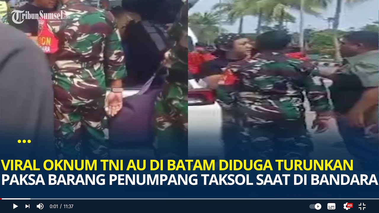 Viral Oknum TNI AU di Batam Diduga Turunkan Paksa Barang Penumpang Taksi Online Saat di Bandara