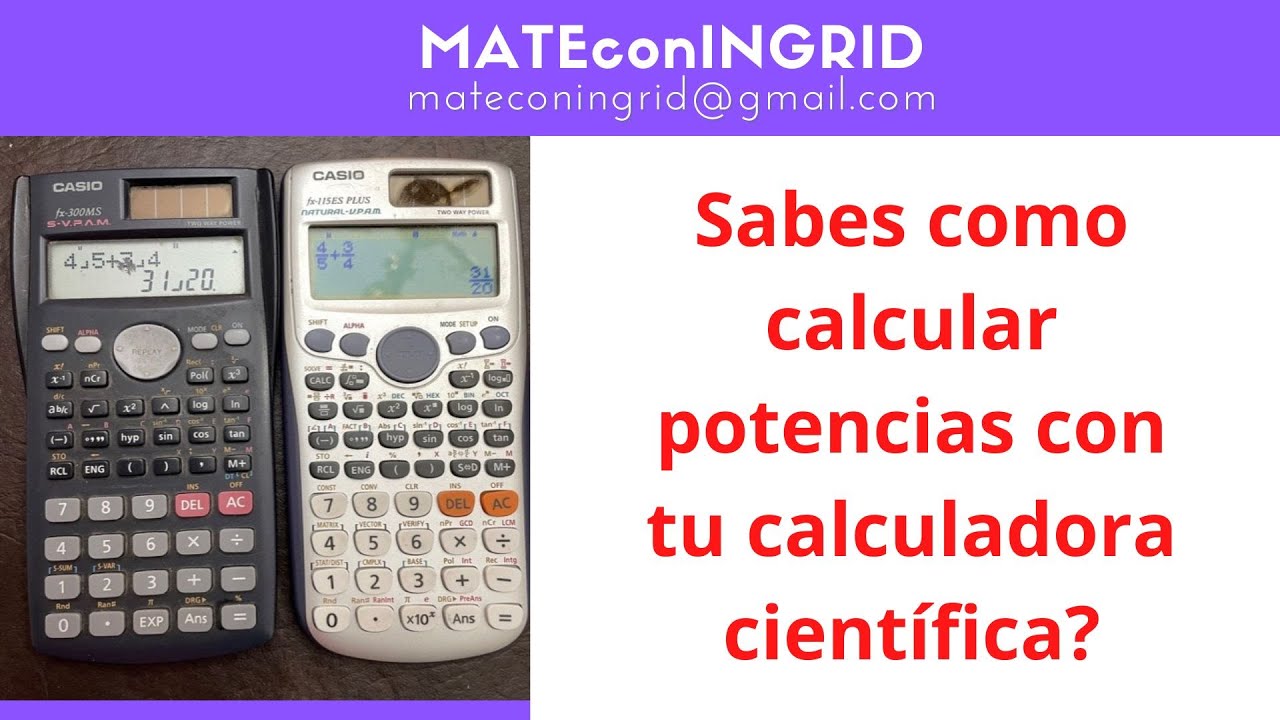 * Potencias con Calculadora Científica #1 - Casio Fx-115 ó fx-82, 95, 300, 570 MS o similares