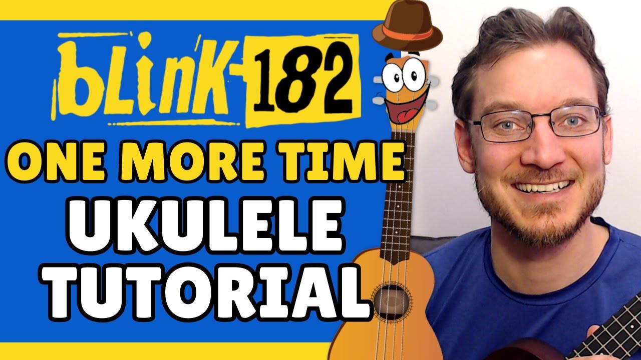 ONE MORE TIME Blink 182 Ukulele Chords Play Along Tutorial