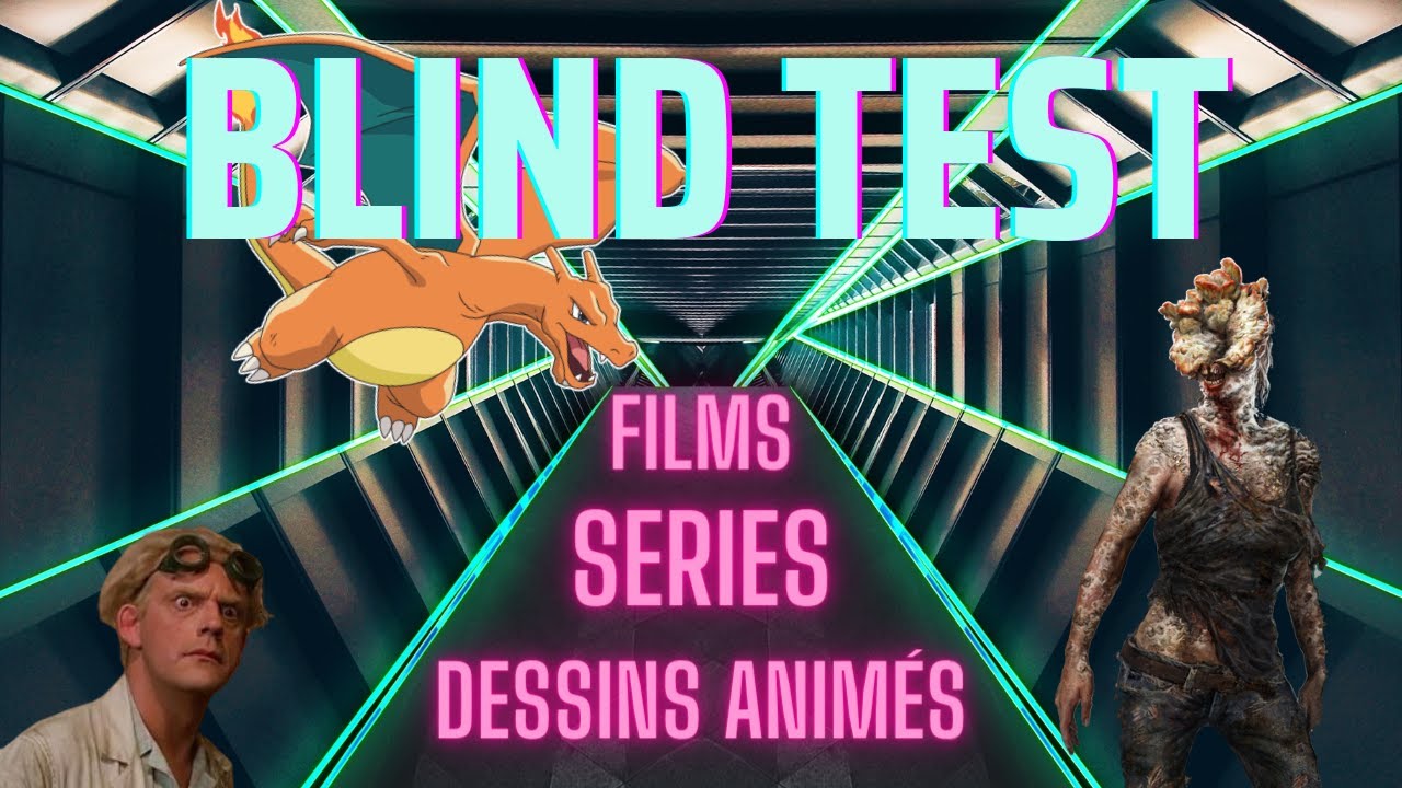 Blind Test 1 - 100 extraits (Films, Séries, Dessin Animés)