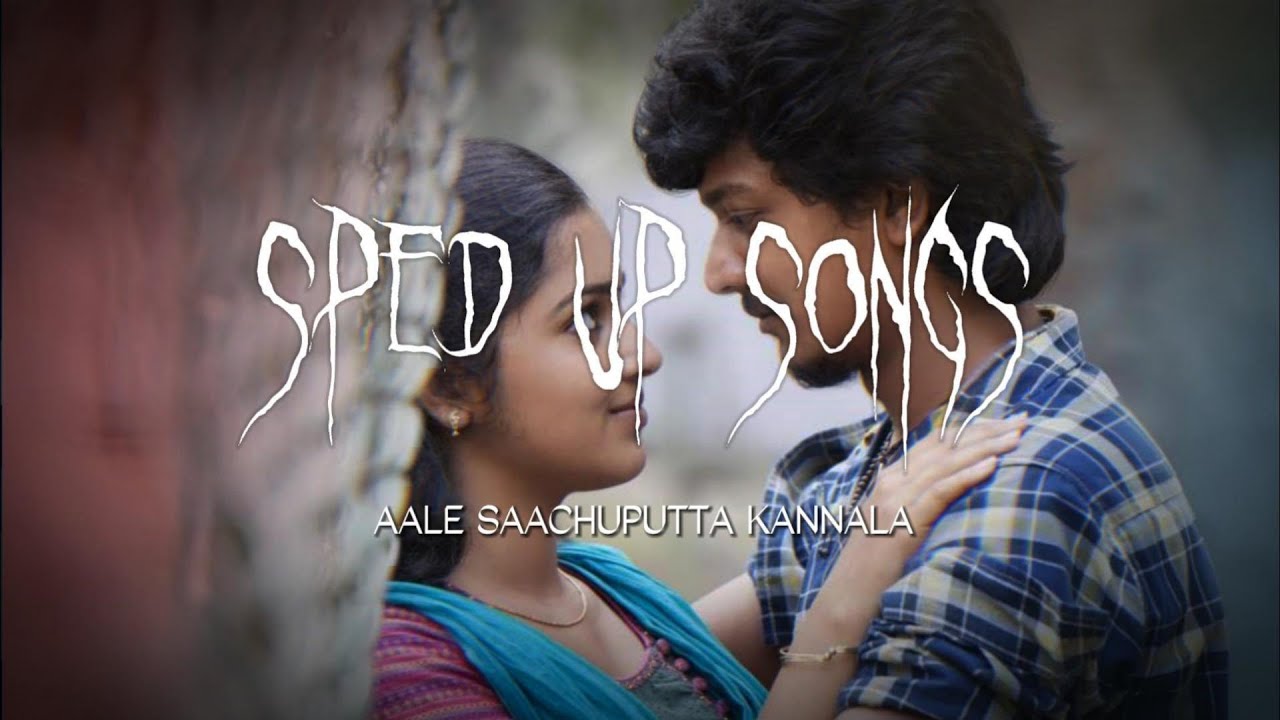 Aale Saachuputta Kannala (sped up) | Vil Ambu