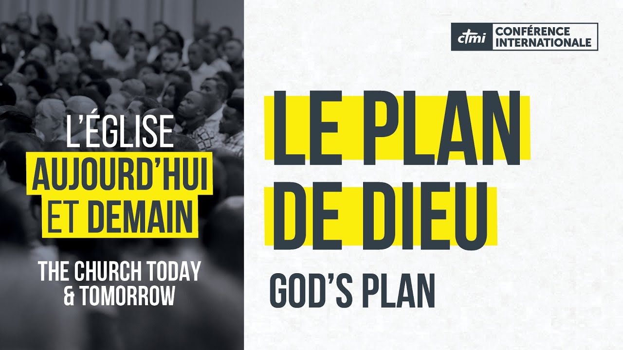 Jour 1 - L'Église aujourd'hui et demain : le plan de Dieu | Conférence Internationale 2024