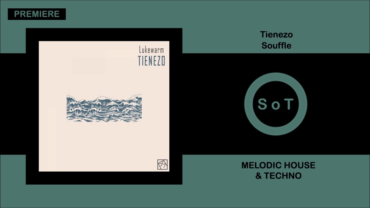 Tienezo - Souffle [PREMIERE] [Melodic House & Techno] [Palace Rec.]
