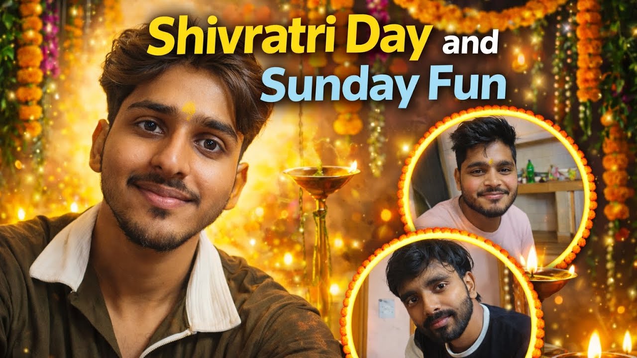 Shivratri day and sunday fun