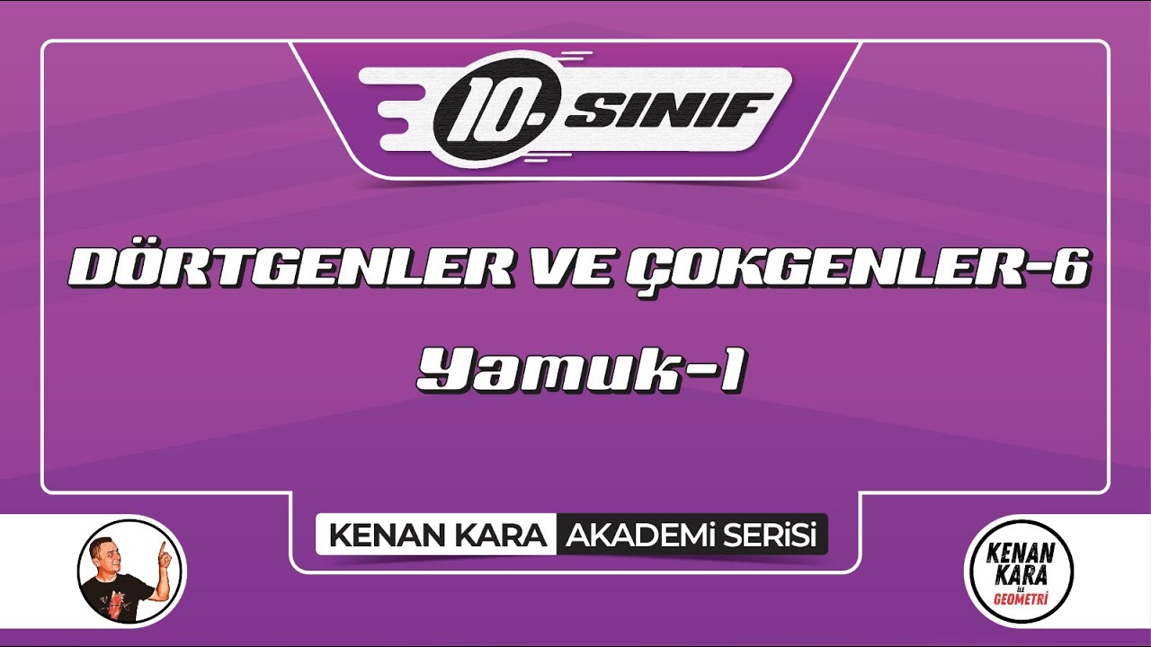 DÖRTGENLER VE ÇOKGENLER-6 | Yamuk-1 | 10.Sınıf Konu Anlatımı | Akademi Serisi