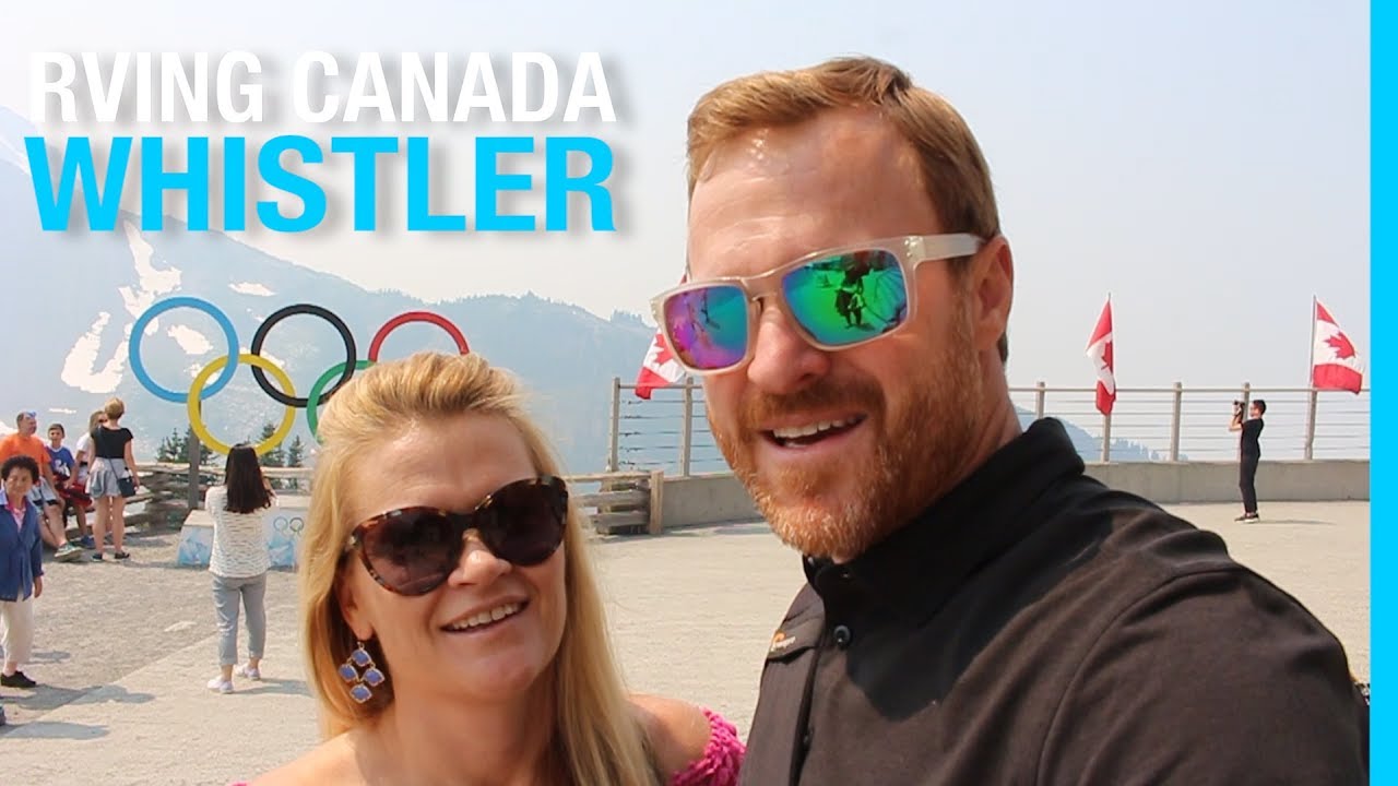 RVING CANADA | WHISTLER BC | PEAK TO PEAK - BUNGEE - RIVER OF GOLDEN DREAMS (RV TRAVEL VLOG)