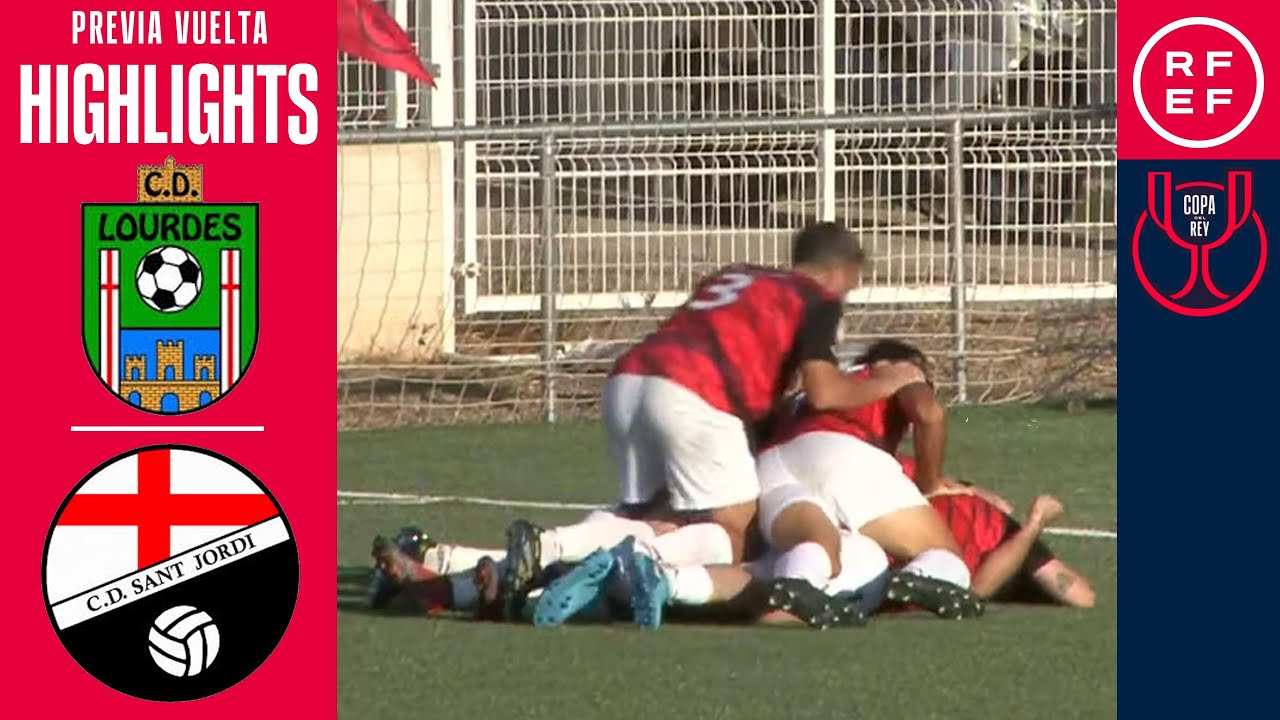 Resumen #CopaDelReyMAPFRE | CD Lourdes 1-3 CD Sant Jordi | Eliminatoria Previa | Vuelta | 2025/26