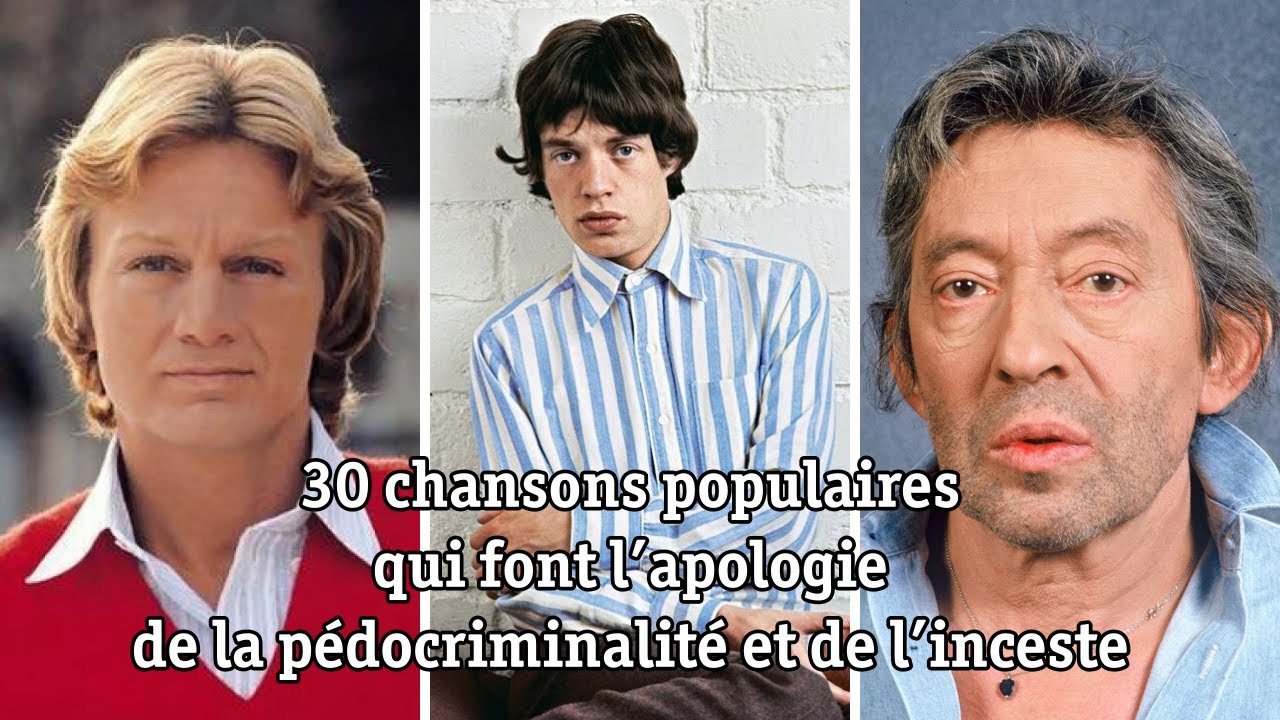 30 chansons populaires qui font l'apologie de la pédocriminalité et de l'inceste (Part 1)