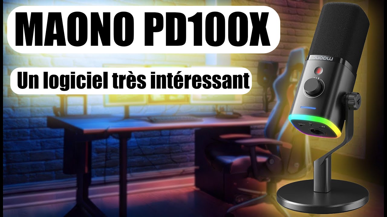 Maono PD100X : accompagné d'un logiciel qui change la donne ! [Test]