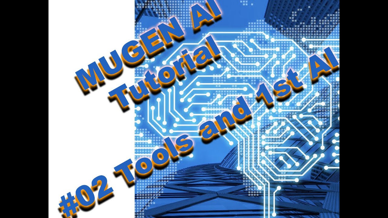 Real MUGEN AI Tutorial #02 Tools, Concept, your 1st move