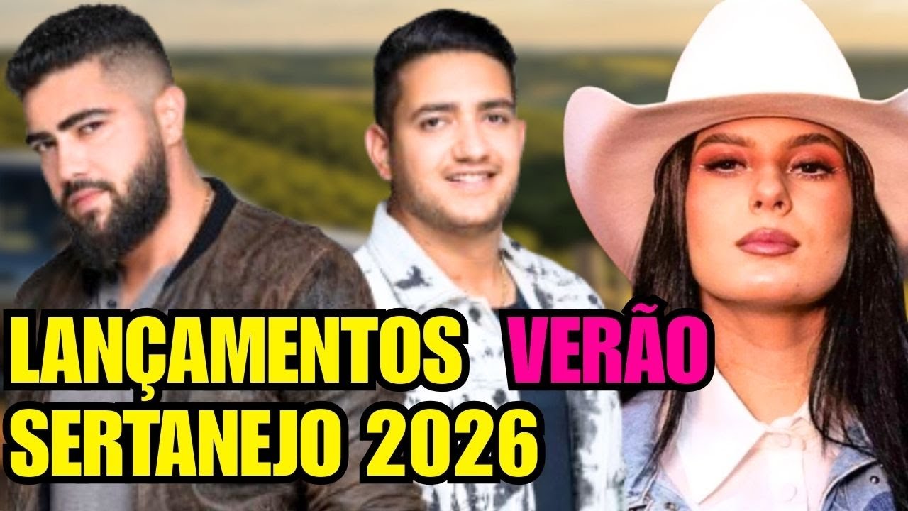 Playlist LANÇAMENTOS VERÃO 2026: Sertanejo Universitário as Melhores 2026 - Verão in BC