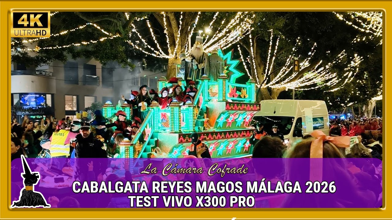 CABALGATA REYES MAGOS MÁLAGA 2026 👑 Test Cámara VIVO X300 PRO: Calidad Nocturna y Zoom Increíble