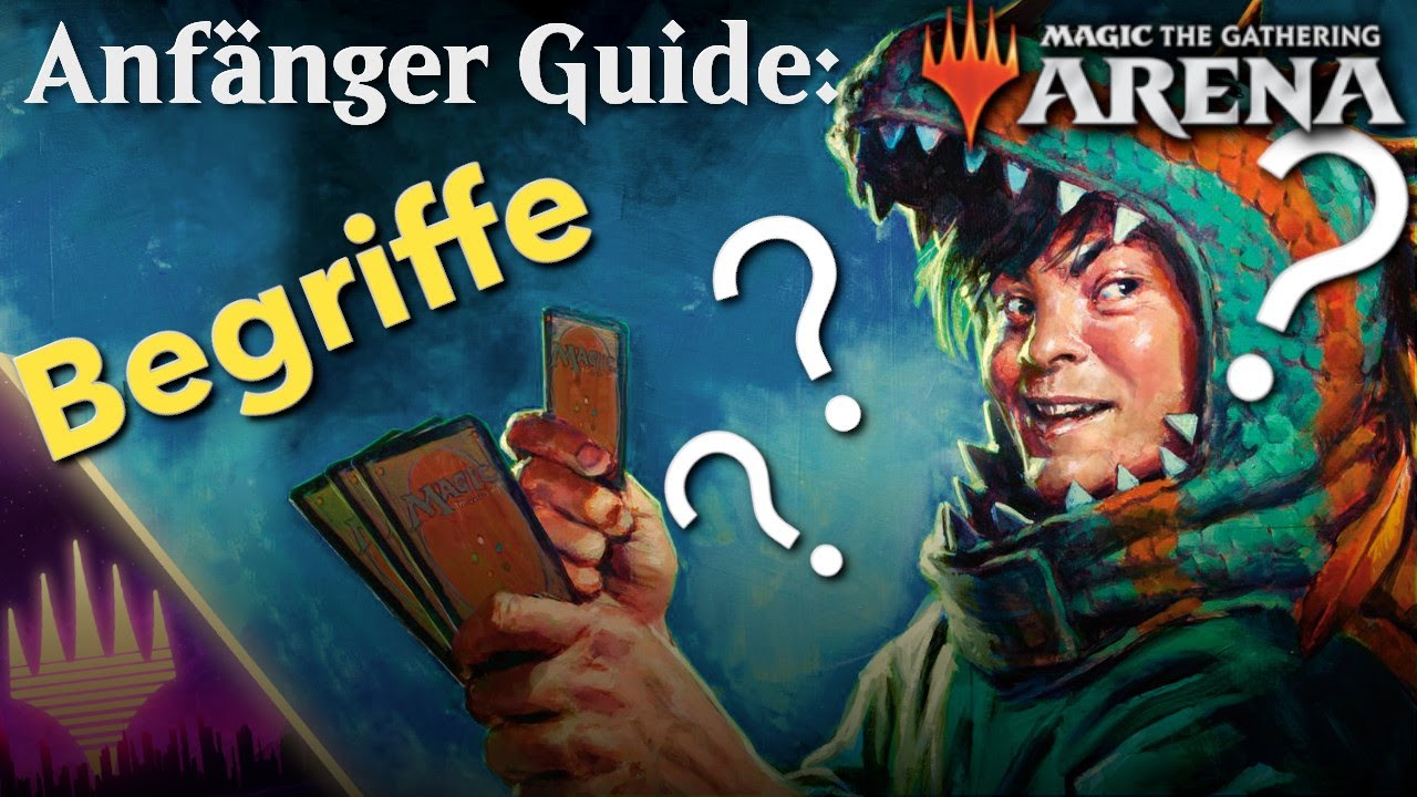 Magic Arena Anf&auml;nger Guide - Begriffe und ihre Erkl&auml;rung