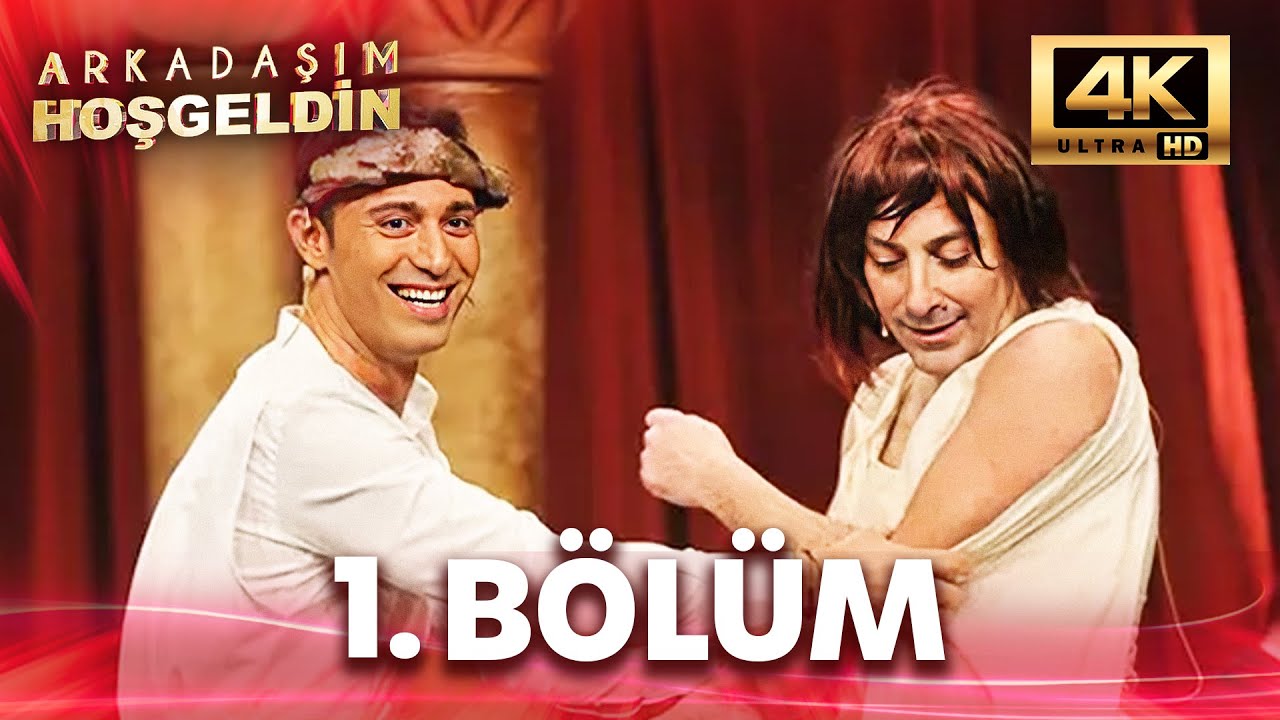 Arkadaşım Hoşgeldin | 1.Bölüm 4K Ultra HD (Volkan Konak - Mustafa Sandal - Kibariye)