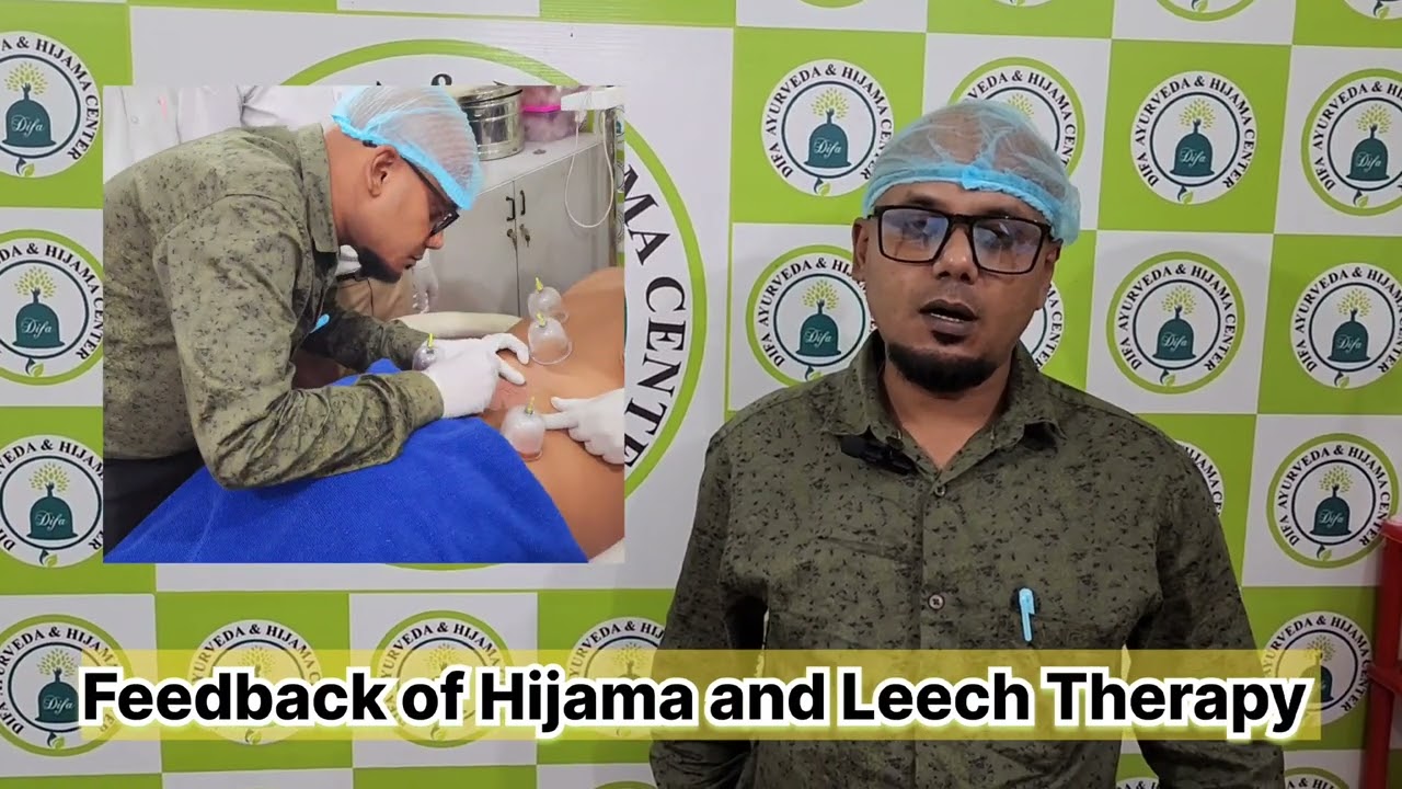 Dr.Hirak Ranjan ghose roy (WestBengal) Feedback of Hijama and Leech therapy