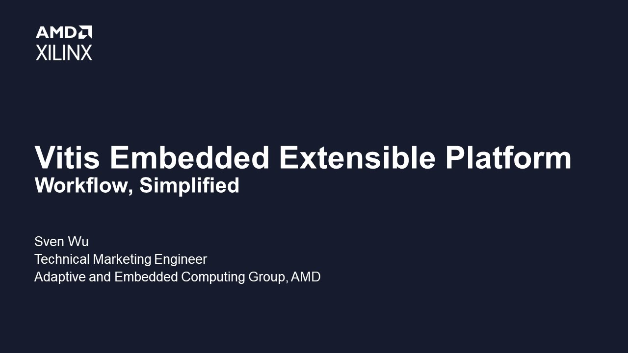 Vitis Embedded Extensible Platform Workflow, Simplified