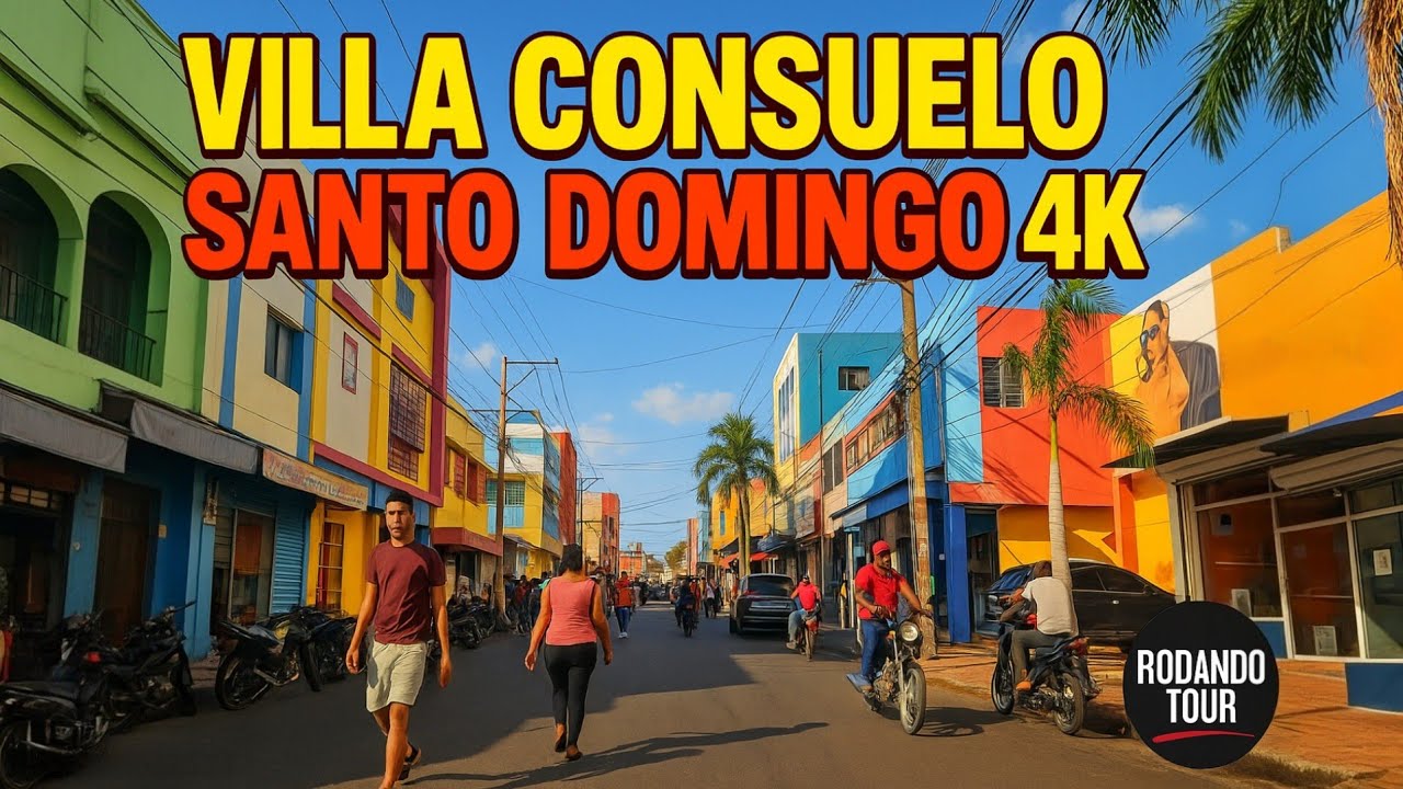 VILLA CONSUELO in 4K | Exploring the Popular Heart of Santo Domingo - Rodando Tour