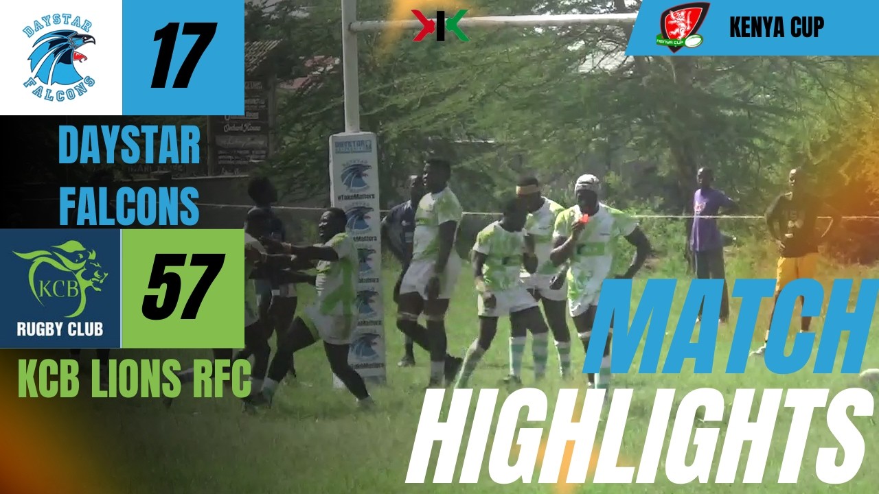DAYSTAR FALCONS VS KCB LIONS RFC | KENYA CUP 2025-2026 WEEK 11 MATCH HIGHLIGHTS