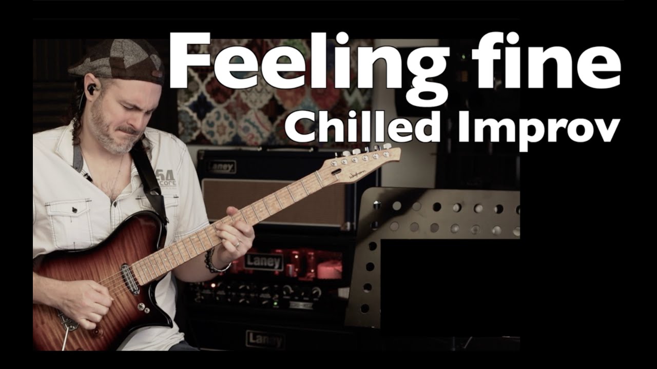 Feeling Fine, Chilled improv