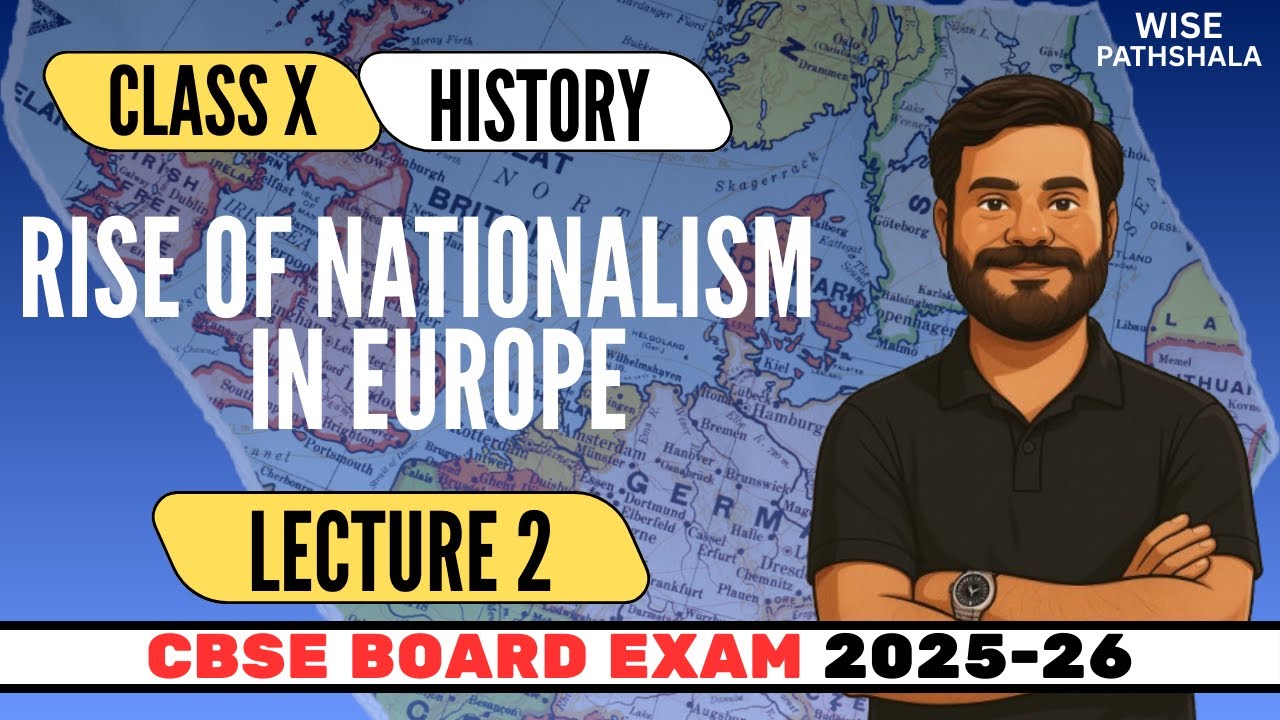Rise of Nationalism in Europe | Lecture2 | Class 10 | History NCERT Chapter 1| Board exam 2025-26