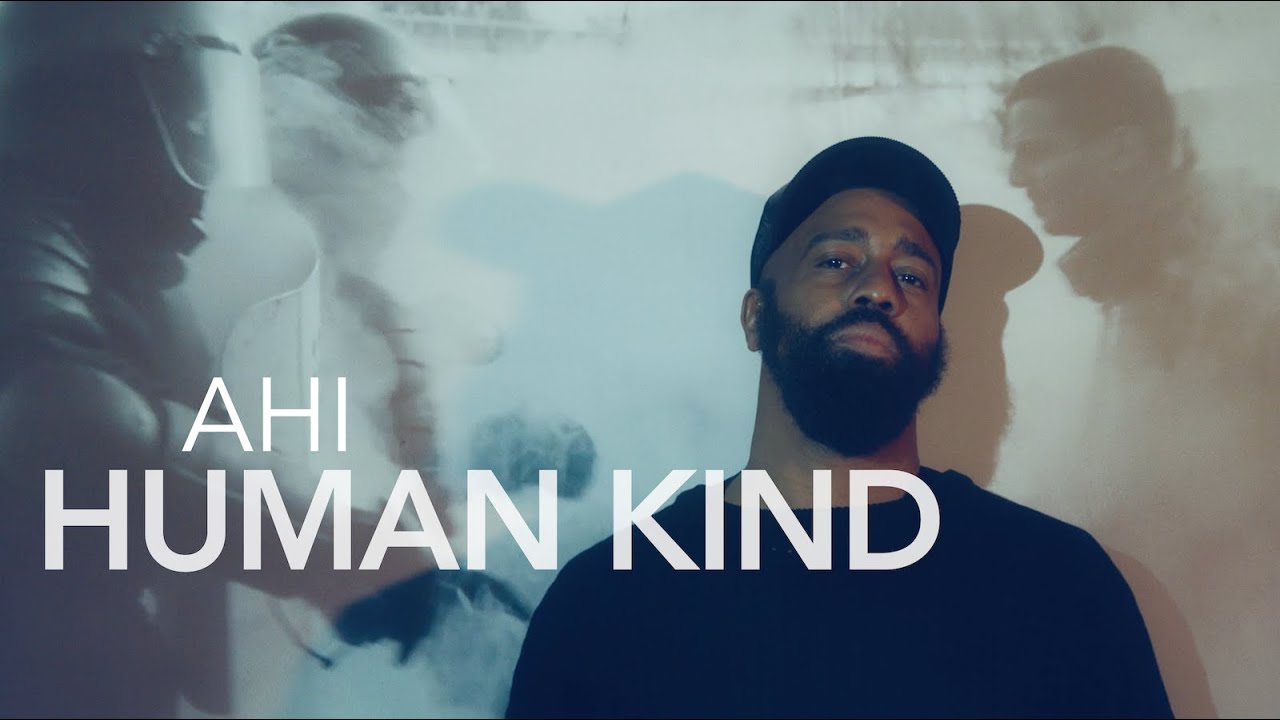AHI - Human Kind (Official Music Video)