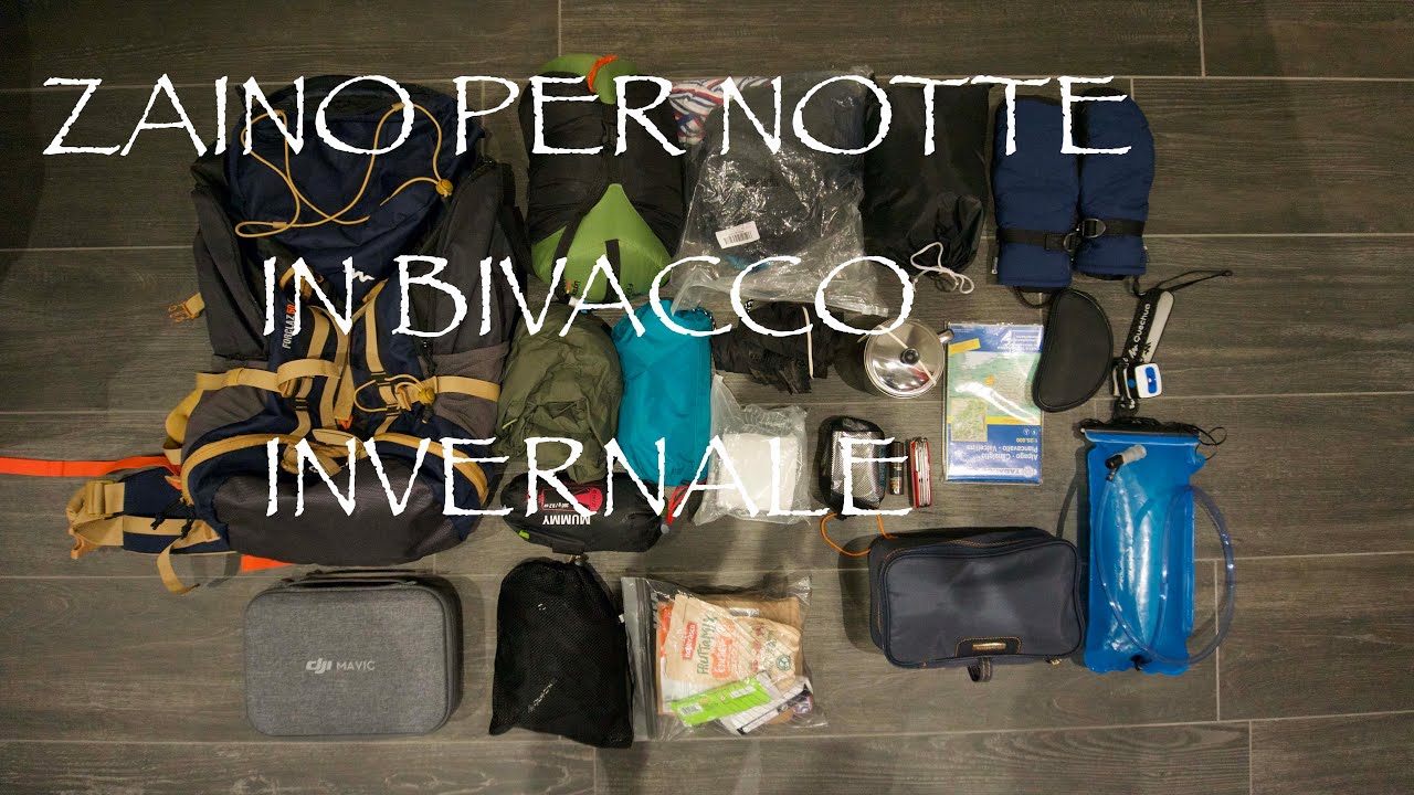 prepariamo lo ZAINO per una NOTTE in BIVACCO INVERNALE