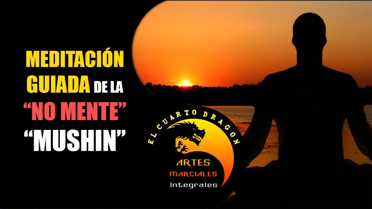Meditación Guiada del Mushin (