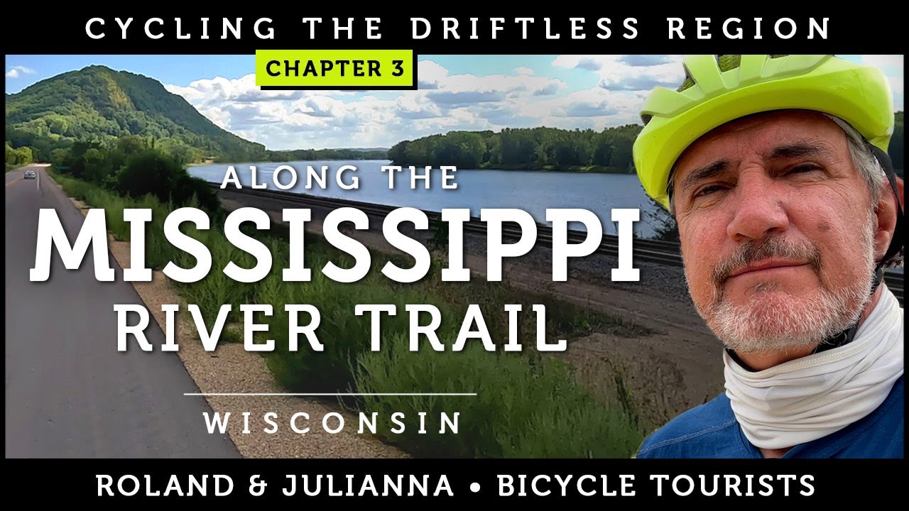 Cycling the Driftless Region | PART 3: ALONG THE MISSISSIPPI RIVER TRAIL