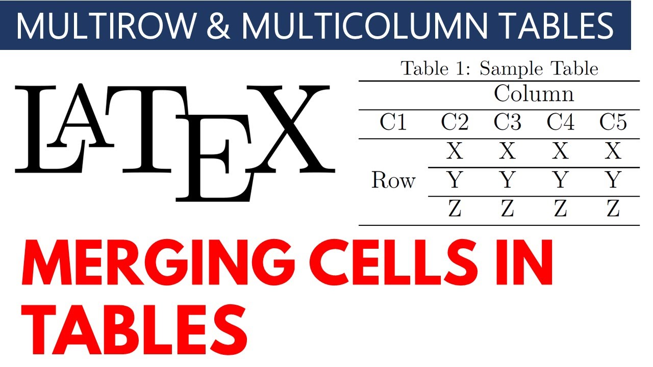 How to Merge Rows and Columns in Latex Tables | Multirow and Multicolumn in Latex | With Examples