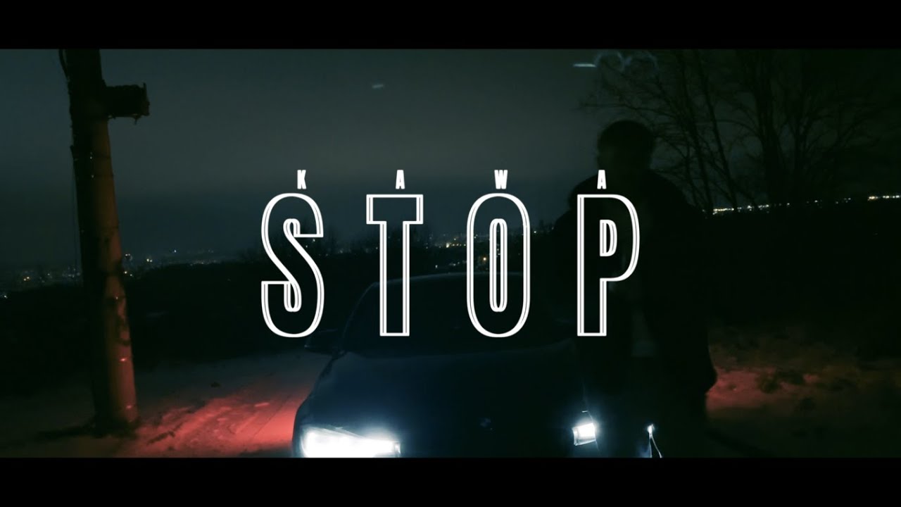 KAWA - STOP (prod. KAWA) [Official Video]
