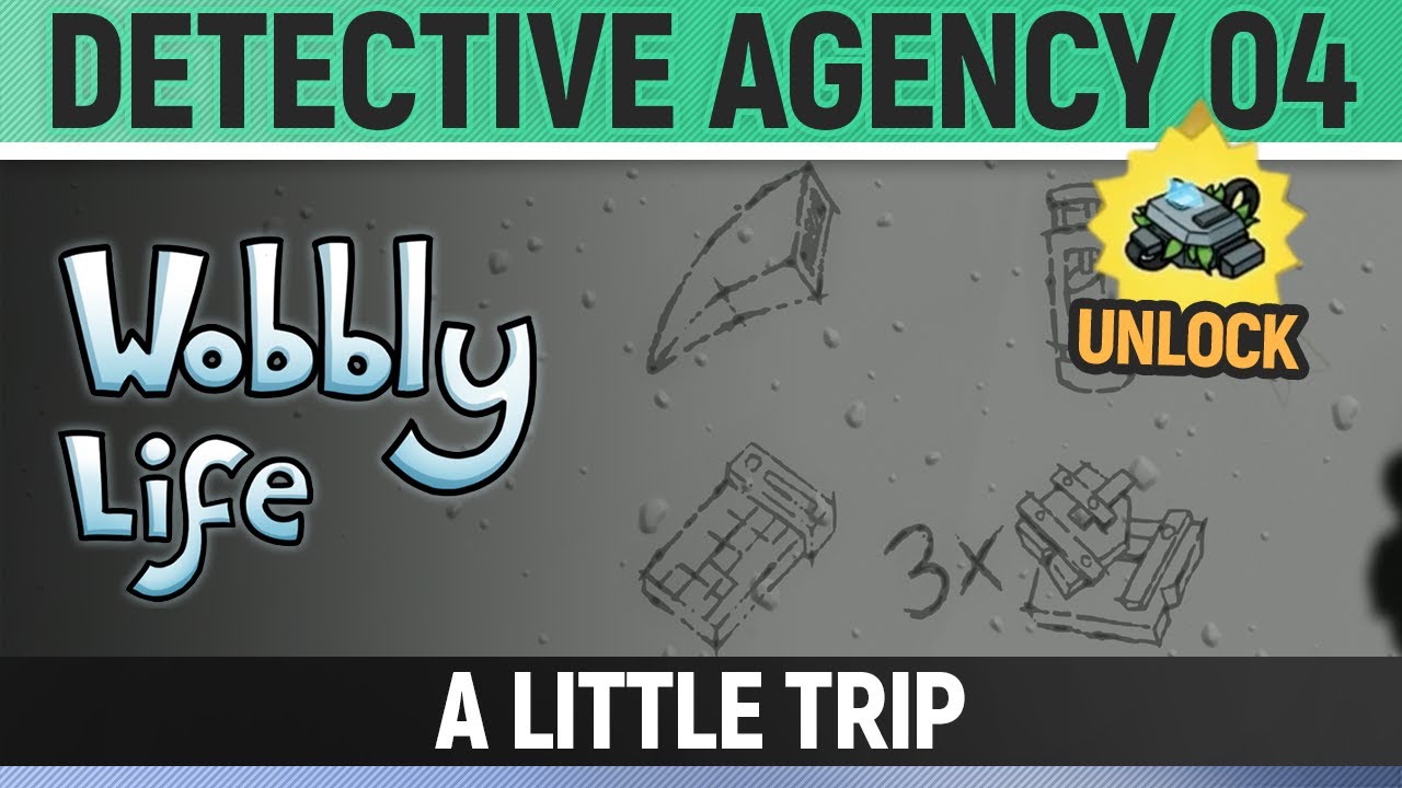 Wobbly Life - Task - Detective Agency 04: A Little Trip (Unlocks Detective Concealment Device)