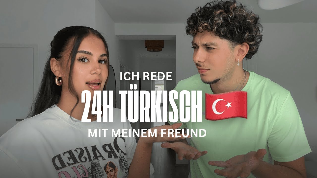 🇹🇷ICH REDE 24H T&Uuml;RKISCH MIT MEINEM FREUND🇹🇷